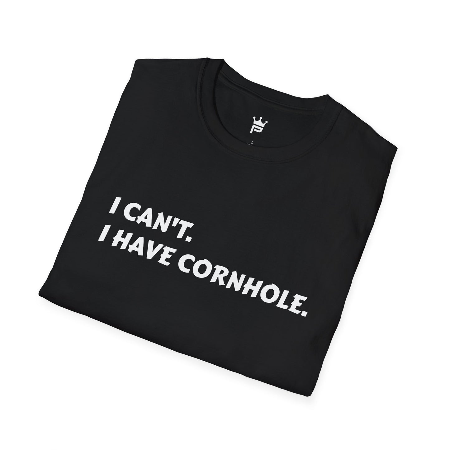 I CAN'T. I HAVE CORNHOLE.